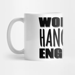 World's Hangriest Engineer Mug